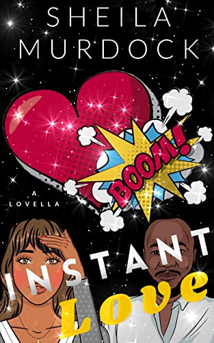 Instant Love: An African American Black Contemporary Romance Dating Suspense Urban Fiction Valentine's Day Lovella Novella