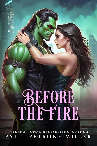 BEFORE THE FIRE: Galactic adventure with romance and danger, Survivor heroine and alien warrior love story (Savage Stars Trilogy)