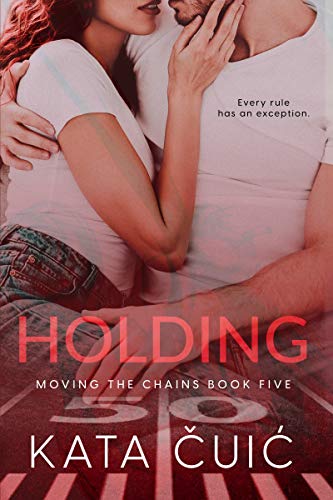 Holding (Moving the Chains Book 5)