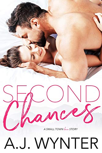 Second Chances: A Small Town Love Story (Chance Rapids Book 1)