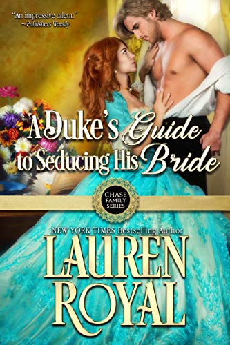 A Duke’s Guide to Seducing His Bride (Chase Family Series Book 4)