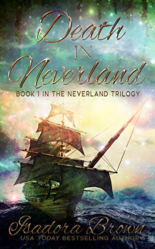 Death in Neverland: Book 1 in The Neverland Trilogy (The Neverland Series)