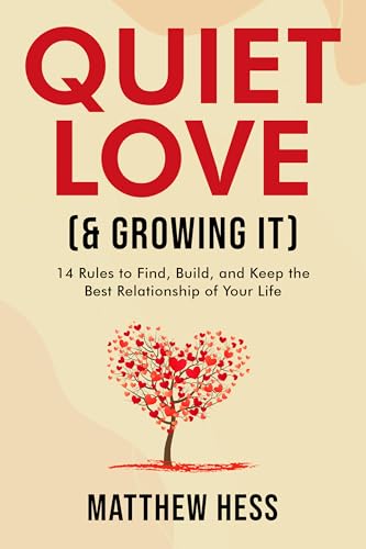 Quiet Love (& Growing It): 14 Rules to Find, Build... - CraveBooks