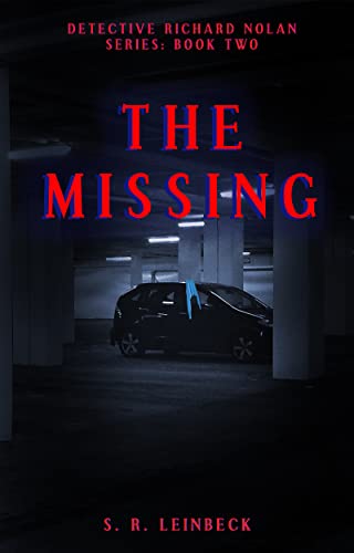 The Missing (Detective Richard Nolan Series Book 2)