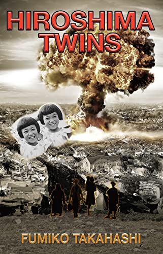 Hiroshima Twins: The True Story Of A Ground Zero Family