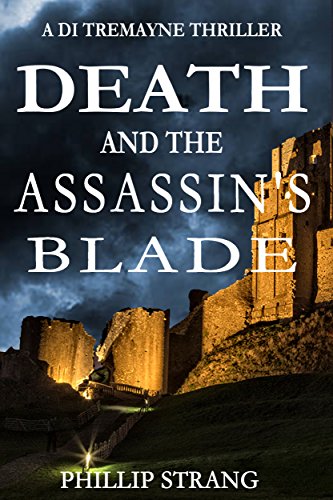 Death and the Assassin's Blade (A DI Tremayne Thriller Book 2)