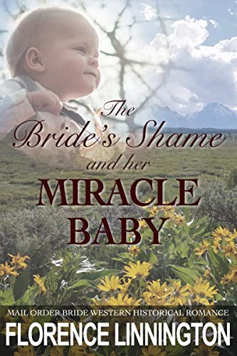 The Bride’s Shame And Her Miracle Baby: Mail Order... - CraveBooks