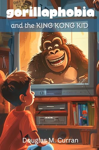 Gorillaphobia and the King Kong Kid