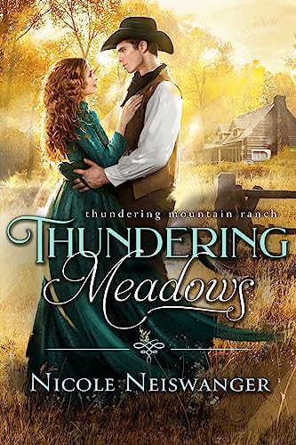 Thundering Meadows: A Marriage of Convenience Historical Western Romance (Thundering Mountain Ranch Book 3)