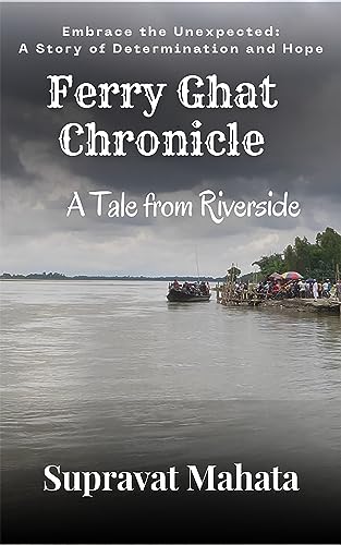 Ferry Ghat Chronicle: A Tale from Riverside