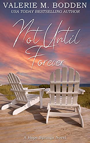 Not Until Forever: A Christian Romance (Hope Springs Book 1)