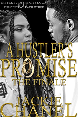 A Hustler's Promise: The Finale