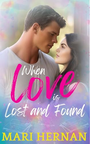 When Love Is Lost And Found: A Sweet Second Chance At Love Romance (Linder Family Series Book 1)