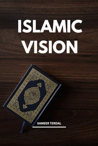 ISLAMIC VISION - Learn Islam With Current Information