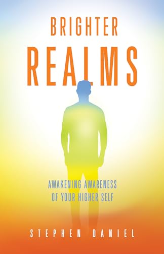 Brighter Realms: Awakening Awareness of Your Highe... - CraveBooks