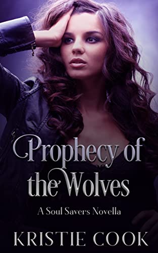 Prophecy of the Wolves: A Soul Savers Novella