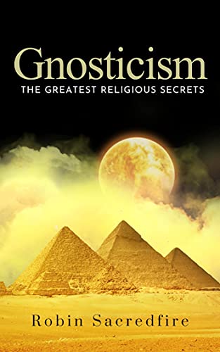 Gnosticism: The Greatest Religious Secrets