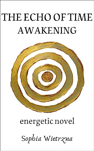 The Echo of Time: Awakening - CraveBooks
