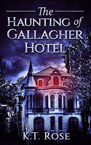 The Haunting of Gallagher Hotel: A Chilling Haunted House Horror Novel