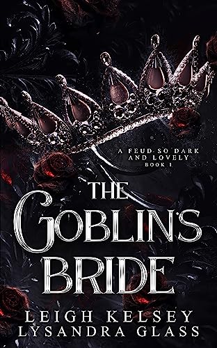The Goblin’s Bride, An Enemies to Lovers Fantasy Romance