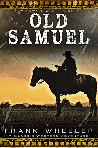 Old Samuel: A Classic Western Adventure - CraveBooks