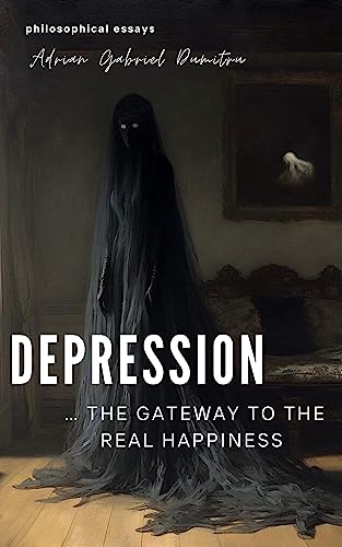 DEPRESSION … THE GATEWAY TO THE REAL HAPPINESS - CraveBooks