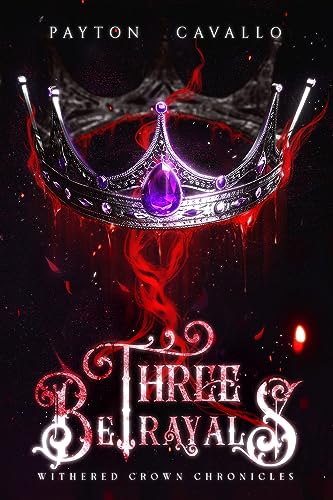 Three Betrayals (Withered Crown Chronicles Book 1) - CraveBooks