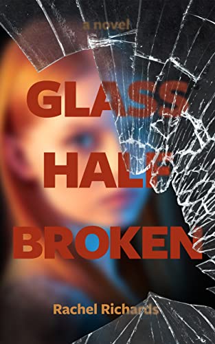 Glass Half Broken: A thrilling psychological suspense novel