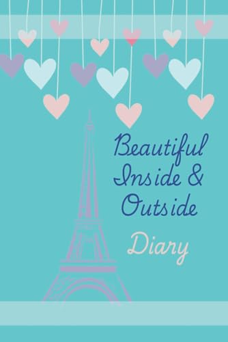 Beautiful Inside and Outside Diary: With a 30 Day Affirmation Check in, Gift for Kids and Teen Girls