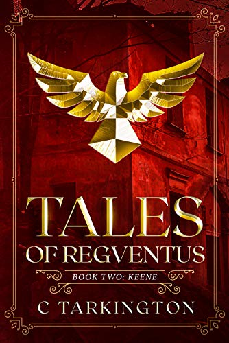 Tales of Regventus Book Two: Keene