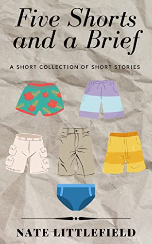 Five Shorts and a Brief: A Short Collection of Sho... - CraveBooks