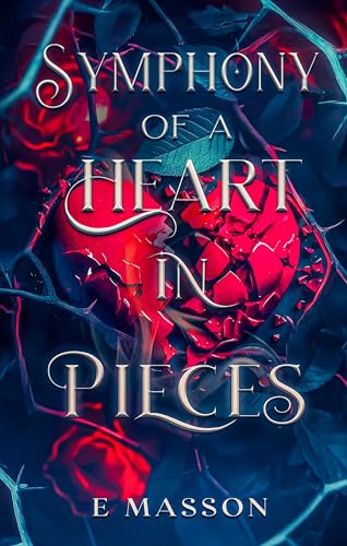 SYMPHONY OF A HEART IN PIECES - CraveBooks