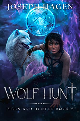 Wolf Hunt- Risen and Hunted Book 2: A Contemporary Urban Fantasy