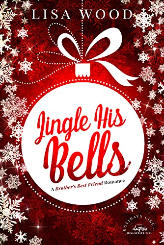 Jingle His Bells: A Brother's Best Friend Romance - CraveBooks