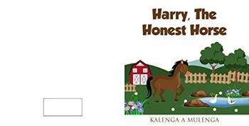 HARRY THE HONEST HORSE: A cute children's book about horses friendship honesty for ages 1-3 ages 4-6 ages 7-8