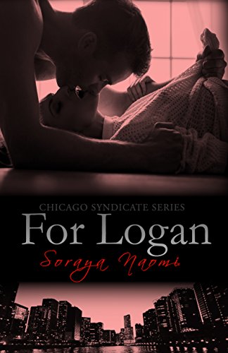 For Logan: Standalone Mafia Romance (Chicago Syndicate Book 5)