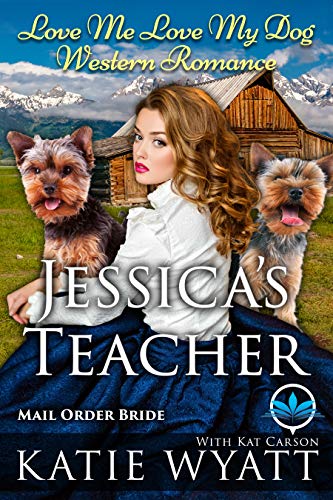 Jessica's Teacher (Love Me Love My Dog Western Romance Book 1)