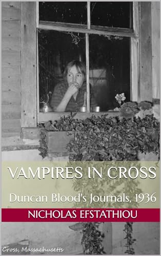 Vampires in Cross: Duncan Blood's Journals, 1936