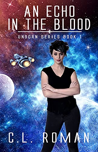 An Echo in the Blood: Book One of the Hive Trilogy: An Unborn Space Opera