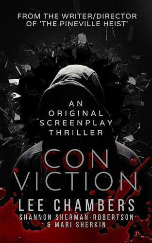 Conviction: An Original Screenplay Thriller