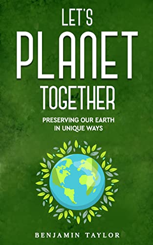 Let's Planet Together: Preserving Our Earth in Uni... - CraveBooks