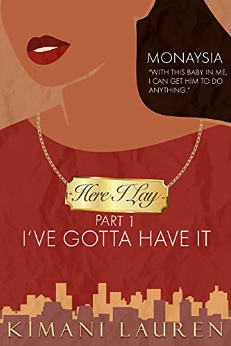 Here I Lay Part 1: I've Gotta Have It (Secrets Fro... - Crave Books