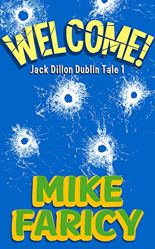 Welcome (Jack Dillon Dublin Tales Book 1)