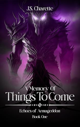 A Memory of Things to Come (Echoes of Armageddon Book 1)