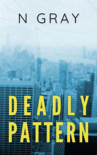 Deadly Pattern: A Suspense Thriller (The Dana Mulder Suspense Book 1)