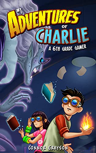 Adventures of Charlie: A 6th Grade Gamer #1 - CraveBooks