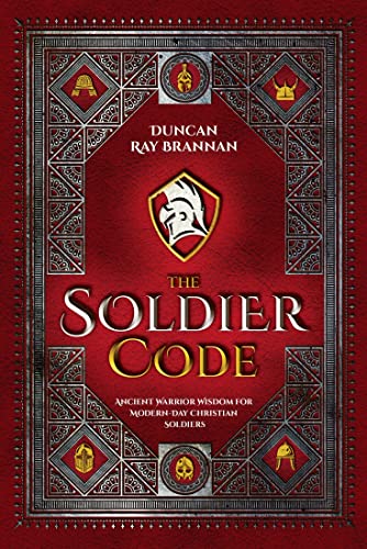 The Soldier Code: Ancient Warrior Wisdom for Moder... - CraveBooks