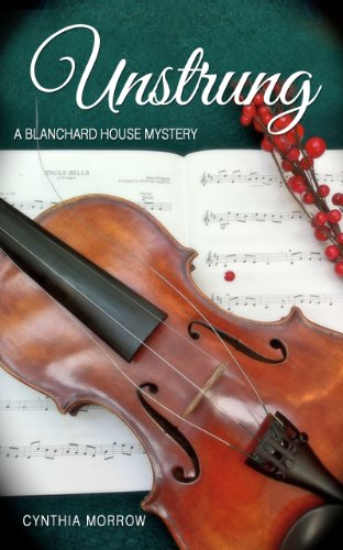 UNSTRUNG / A Blanchard House Mystery (Blanchard House Mysteries Book 1)