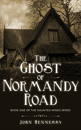 The Ghost of Normandy Road - Haunted Minds I - CraveBooks