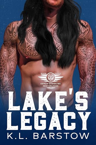 Lake's Legacy: Demon Dawgs MC New Orleans - Book Three (Demon Dawgs Motorcycle Club - New Orleans 3)